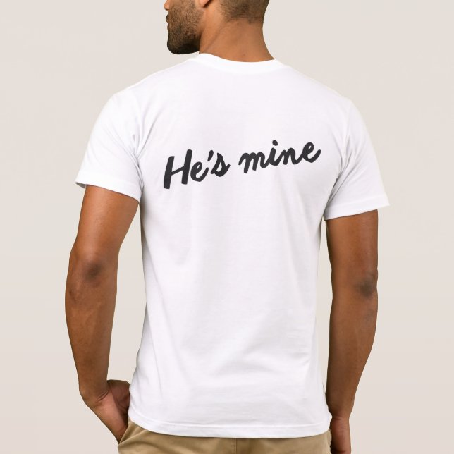 I'M HIS HE'S MINE GAY MARRIAGE COUPLES SHIRT (Back)