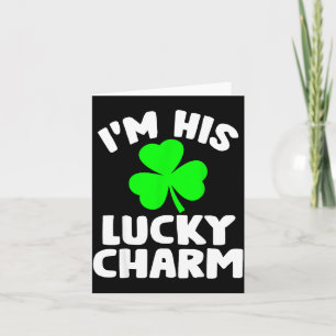 I'm His Lucky Charm Funny Couples St Patrick's Day Card