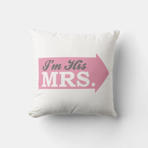 Im His Mrs Pink Arrow Throw Pillow