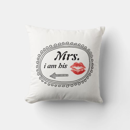 Im His Mrs Pink Red Lips Any Color Throw Pillow