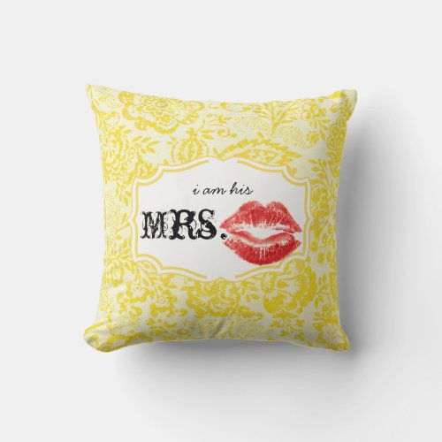 Im his Mrs Red Lips Lemon Zest Vintage Floral Throw Pillow