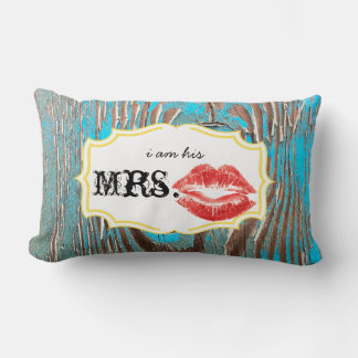 I'm his Mrs. Red Lips Old Barn Wood Aqua Pillow