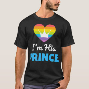Im His Prince LGBTQ Rainbow T for Gay Boyfriend T-Shirt
