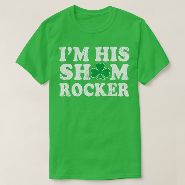 Im His Shamrocker Couples Irish St Patricks Day T-Shirt (Design Front)