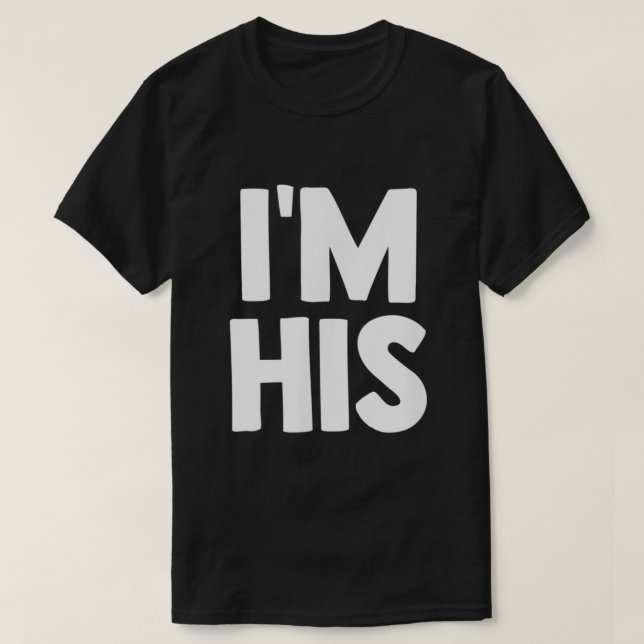 Im His Shirt Hes Mine Matching Couples Shirt Gay L (Design Front)