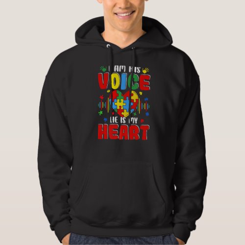 Im His Voice He Is My Heart Autism Awareness Pare Hoodie