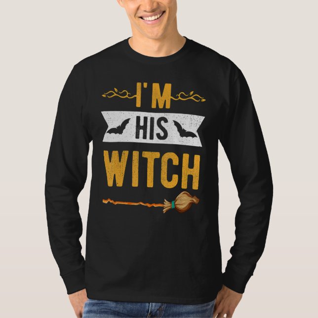 I'm His Witch Cute Halloween Matching Couple For H T-Shirt (Front)