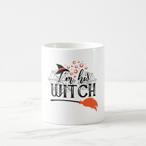 Im His Witch Funny Halloween Cool Coffee Mug