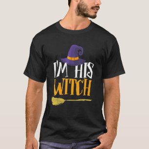 I'm His Witch Halloween Costume Couples T-Shirt