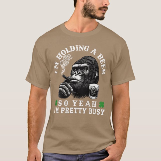 Im Holding A Beer So Yeah Im Pretty Busy Monkey On T-Shirt (Front)