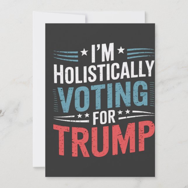 I'm Holistically Voting for Trump Election Harris  Invitation (Front)