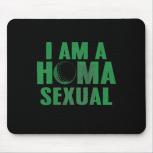 I'm Homa Ual Golf Lover Club And Ball Sport Mouse Pad