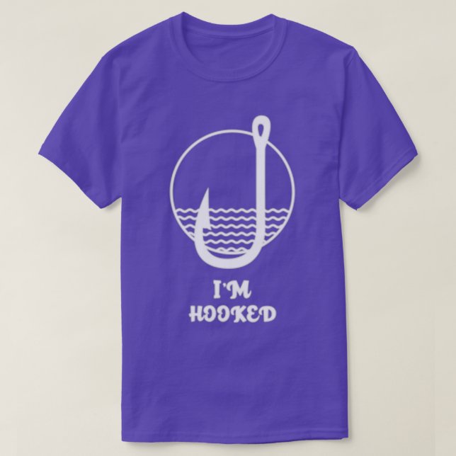 Im Hooked T-Shirt (Design Front)
