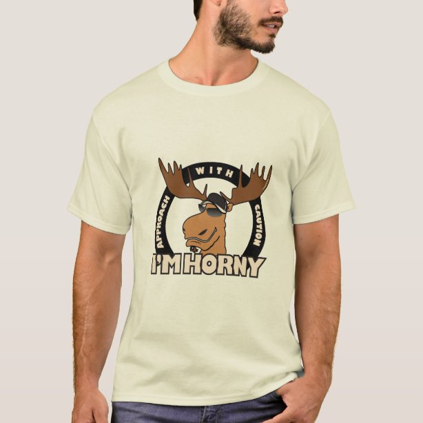 Horny T-Shirts - Horny T-Shirt Designs | Zazzle