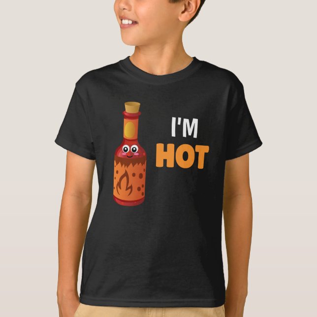 I'm Hot Funny Hot sauce Pun T-Shirt (Front)