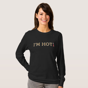 I'm Hot Shirt, Fun Menopause Humor, Hot Flashes T-Shirt