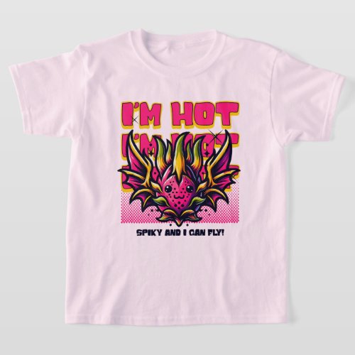 Im Hot Spiky and I Can Fly T_Shirt