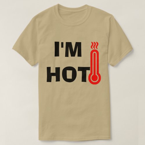 Im Hot T_Shirt