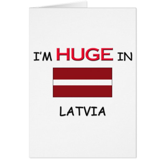 I'm HUGE In LATVIA (Front)