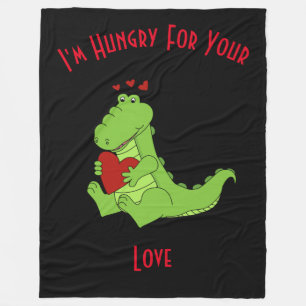 I'm Hungry For Your Love Fleece Blanket