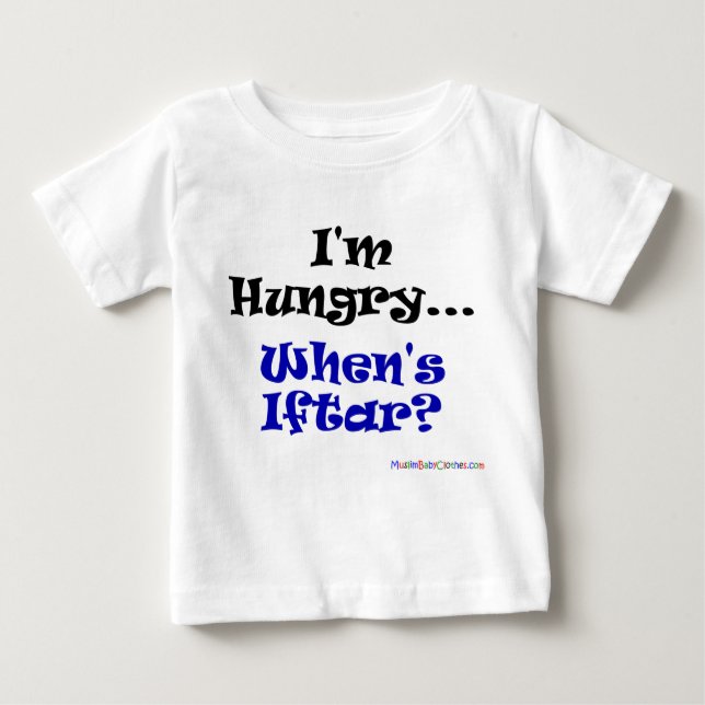 I'm hungry... when's iftar? baby T-Shirt (Front)