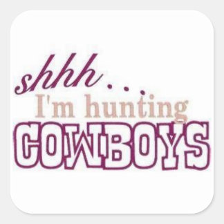 I'm Hunting Cowboys Sticker