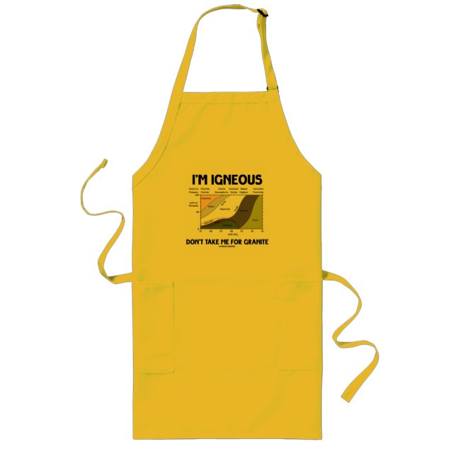 I'm Igneous Don't Take Me For Granite Long Apron (Front)