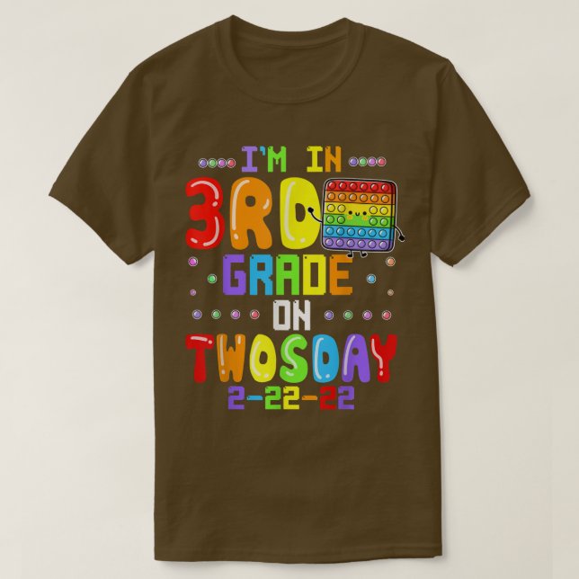 I'm In 3rd Grade On Twosday Tuesday February 22nd  T-Shirt (Design Front)