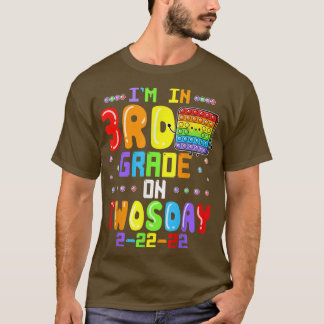 I'm In 3rd Grade On Twosday Tuesday February 22nd T-Shirt