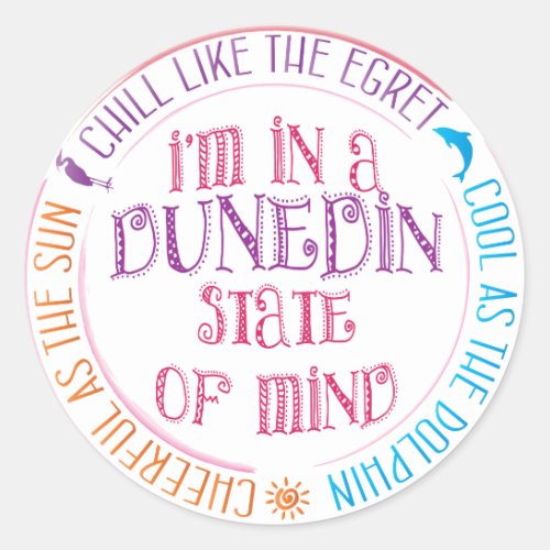 Im In A Dunedin FL State Of Mind Classic Round Sticker