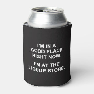 I'm in a Good Place Right Now Can Cooler