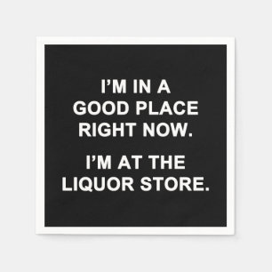 I'm in a Good Place Right Now Napkins