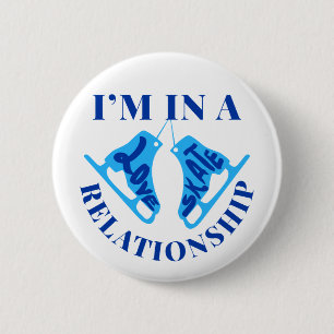 I'm in a Love Skate Relationship Figure Skating Button