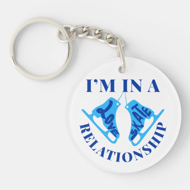 I'm in a Love Skate Relationship Figure Skating Keychain (Front)