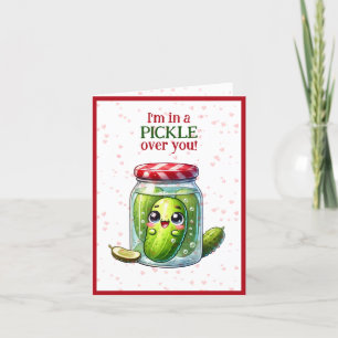 I'm In A Pickle Over You Valentine's Day Holiday Card