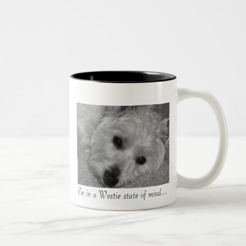 Im in a Westie state of mind Two_Tone Coffee Mug