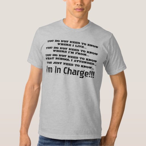 I'm In Charge T-Shirt | Zazzle