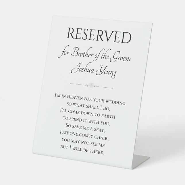 I'm In Heaven For Wedding Brother Groom Memorial Pedestal Sign (Front)