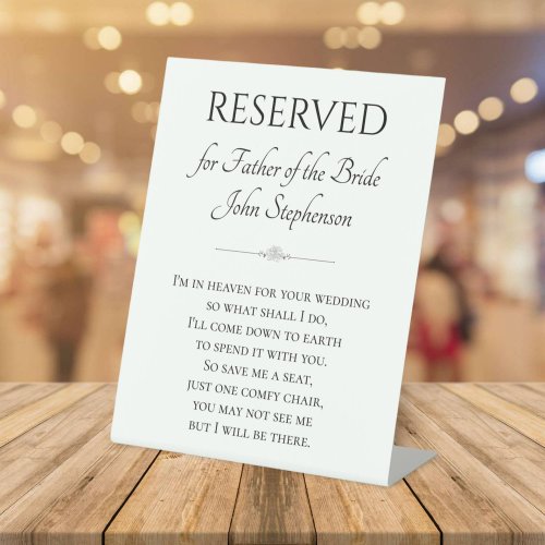 Im In Heaven For Wedding Father of Bride Reserved Pedestal Sign