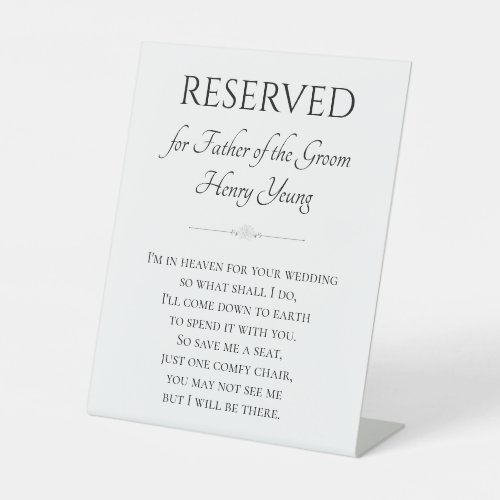 Im In Heaven For Wedding Father of Groom Reserved Pedestal Sign