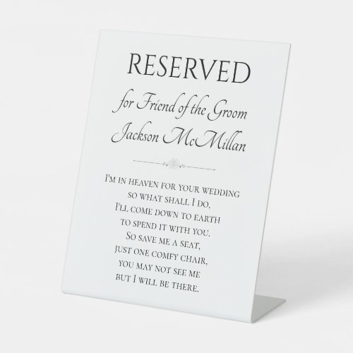 Im In Heaven For Wedding Friend of Groom Reserved Pedestal Sign