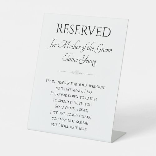 Im In Heaven For Wedding Mother of Groom Reserved Pedestal Sign