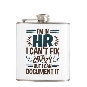 I'm In HR I Can't Fix Crazy But I Can Document It Flask