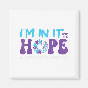 I'm In It For The Hope Suicide Prevention, Mental Magnet