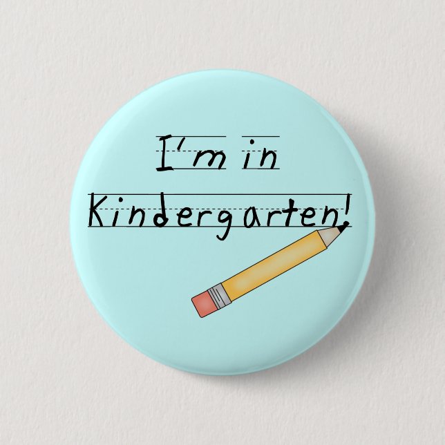 I'm in Kindergarten Tshirts and Gifts Pinback Button (Front)