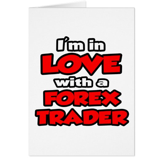 I'm In Love With A Forex Trader Cards (Front)