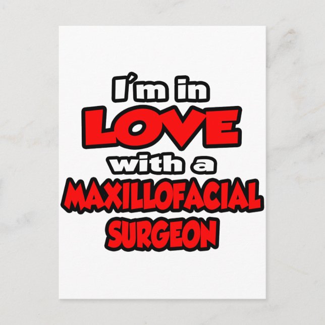 I'm In Love With A Maxillofacial Surgeon Postcard (Front)