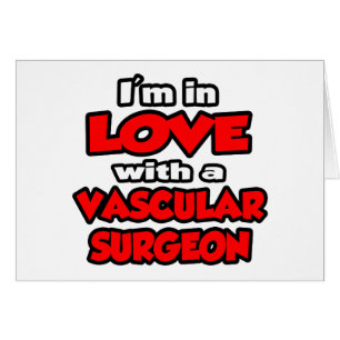 I'm In Love With A Vascular Surgeon Cards