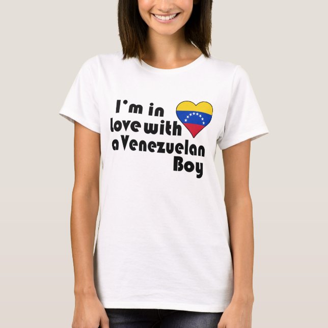 I'm in love with a Venezuelan Boy T-Shirt (Front)