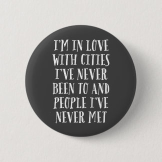 I'm In Love With Cities Pinback Button
